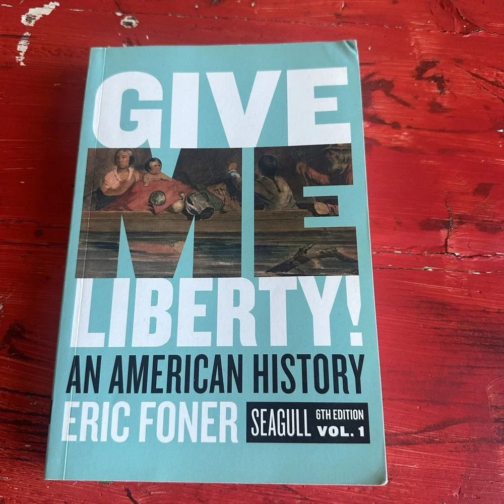 Give Me Liberty! An American History 6th Edition‎ Volume 1 Eric Foner With Code